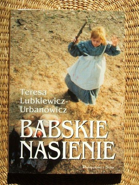 Teresa Lubkiewicz-Urbanowicz - Babskie nasienie #książka #lektura #biblioteka