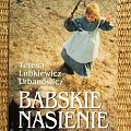 Teresa Lubkiewicz-Urbanowicz - Babskie nasienie #książka #lektura #biblioteka