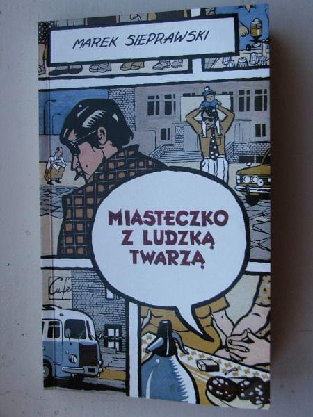 Marek Sieprawski - Miasteczko z ludzką twarzą #ksziążka #książki #literatura #lektura #lektury #biblioteka