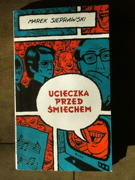 Marek Sieprawski - Ucieczka przed śmiechem #książka #książki #lektura #lektury #biblioteka #Sieprawski